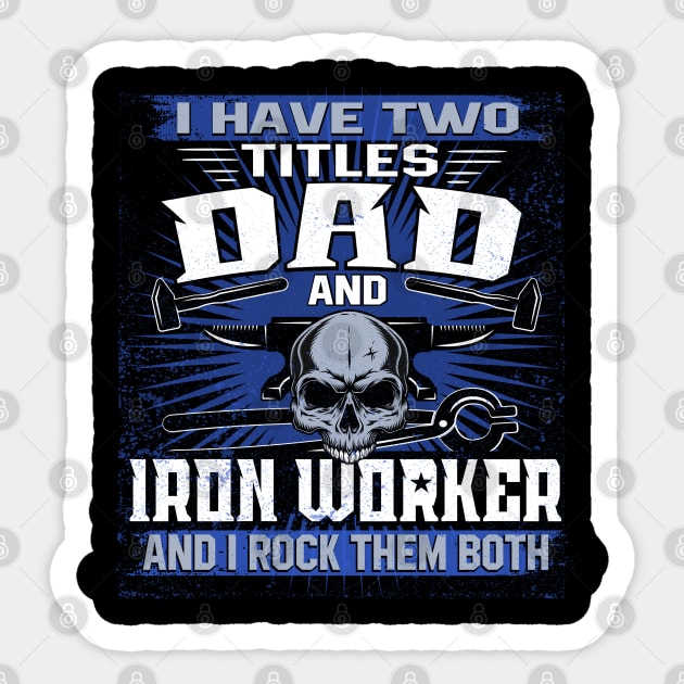 iron worker job title Sticker by Jandjprints